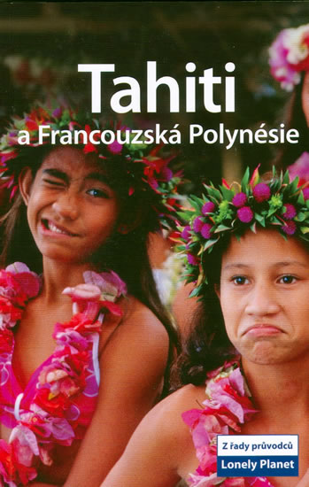 Tahiti a Francouzsk Polynsie - Lonely Planet